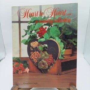Heart to Heart a Country Collection by Gretchen Cagle 1983 Vintage Craft Pattern